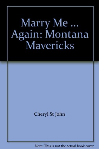 Marry Me ... Again: Montana Mavericks
