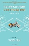 Motorcycles, Sushi and One Strange Book (Real Life)