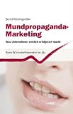 Mundpropaganda-Marketing: Was Unternehmen wirklich erfolgreich macht - Bernd R&ouml;thlingsh&ouml;fer