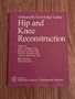 Orthopaedic Knowledge Update: Hip and Knee Reconstruction (Orthopaedic Knowledge Update Speciality Series)