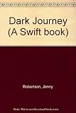 Dark journey