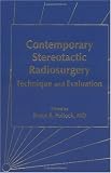 Contemporary Stereotactic Radiosurgery: Technique and Evaluation Contemporary Stereotactic Radiosurgery: Technique and Evaluation