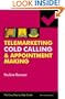 Telemarketing, Cold Calling and Appointment Making (Easy Step By Step Guides)