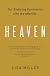 Heaven: Our Enduring Fascination with the Afterlife
