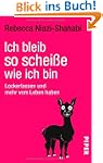 Ich bleib so schei�e, wie ich bin: Lo...