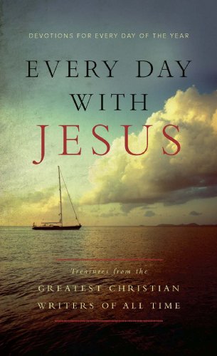 Every Day With Jesus: Treasures from the Greatest Christian Writers of All Time