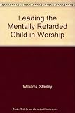 Leading the mentally retarded in worship