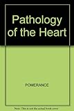 The pathology of the heart