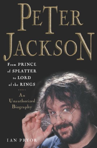 Peter Jackson: From Prince of Splatter to Lord of the Rings