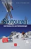  : Skitouren vom Ges&auml;use bis zum Salzkammergut: Mit Schneeschuhwanderungen und vielen Winter-Erlebnistipps
