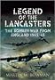 Legend of the Lancasters: The Bomber War from England 1942-45