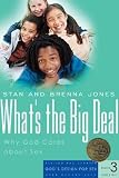 Whats the Big Deal?: Why God Cares about Sex [GODS DESIGN SEX #03 WHATS]