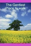 The Gentlest Place to walk