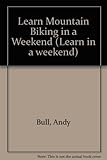 Learn mountain biking in a weekend