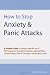 How to Stop Anxiety & Panic Attacks: A Simple Guide to using a specific set of Techniques to Stop Panic Attacks, Agoraphobia, Social Phobia, Fear of Driving or Flying and Stress