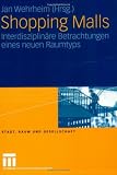 Shopping Malls: Soziologische Betrachtungen eines neuen Raumtyps