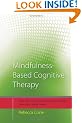 Mindfulness-Based Cognitive Therapy: Distinctive Features (CBT Distinctive Features)
