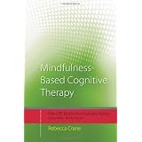 Mindfulness-Based Cognitive Therapy: Distinctive Features (CBT Distinctive Features)by Rebecca Crane