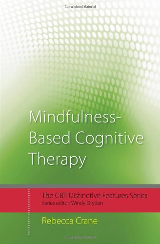 Mindfulness-Based Cognitive Therapy: Distinctive Features (CBT Distinctive Features)