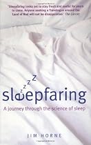 Sleepfaring: A journey through the science of sleep