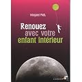 Renouez avec votre enfant int�rieur