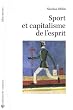 Sport et capitalisme de l'esprit : Sociologie politique de l'institution sportive