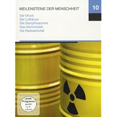 Meilensteine 10 (Der Druck / Der Luftdruck / Die Dampfmaschine / Das Atommodell / Die Radioaktivit�t)