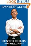 The Center Holds: Obama and His Enemies