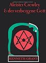 Aleister Crowley & der verborgene Gott