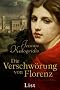 Die Verschw�rung von Florenz: Historischer Roman
