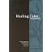 Healing Tales: The Narrative Arts in Spiritual Traditions