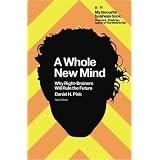 A Whole New Mindpar Daniel H. Pink
