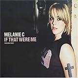 Melanie C - If That Were ME