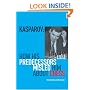 Kasparov: How His Predecessors Misled Him About Chess (Batsford Chess)