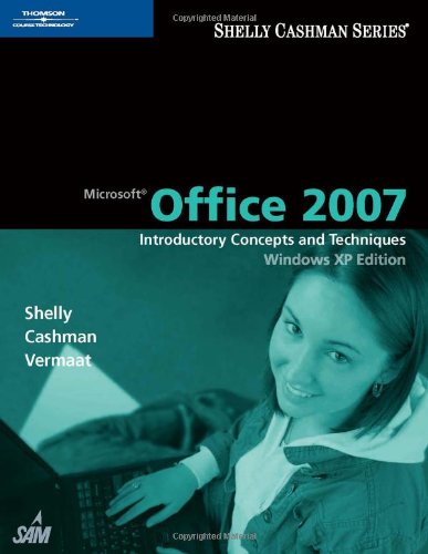 image of Microsoft Office 2007: Introductory Concepts and Techniques, Windows XP Edition