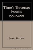 Time's traverse : poems 1991-2001