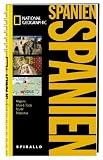 NATIONAL GEOGRAPHIC Spirallo Reisef�hrer Spanien: Magazin. Infos und Tipps. Touren. Reiseatlas