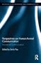 Perspectives on Human-Animal Communication: Internatural Communication (Routledge Studies in Rhetoric and Communication)