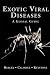 Books : Exotic Viral Diseases     **ISBN: 9781550092059**