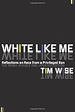 www.payane.ir - White Like Me: Reflections on Race from a Privileged Son