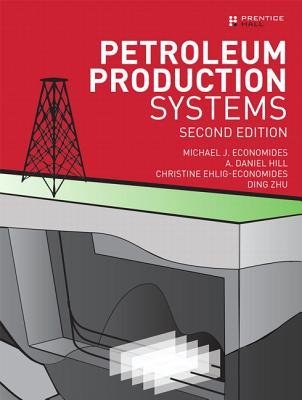 [(Petroleum Production Systems)] [Author: Michael J. Economides] published on (October, 2012)