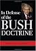 In Defense of the Bush Doctrine Image of In Defense of the Bush Doctrine