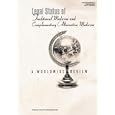 Legal Status of Traditional Medicine and Complementary Alternative Medicine. A Worldwide Review by World Health Organization