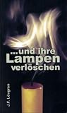 ... und ihre Lampen verlöschen