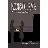 Jacob's Courage: A Holocaust Love Story