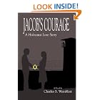 Click here to buy Jacob's Courage: A Holocaust Love Story by  Charles S Weinblatt.