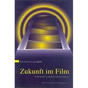 Zukunft im Film. Sozialwissenschaftliche Studien zu >Star Trek< und anderer Science Fiction