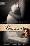 Gianna: Aborted and Lived to Tell About It