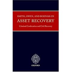 Smith, Owen and Bodnar on Asset Recovery, Criminal Confiscation, and Civil Recovery