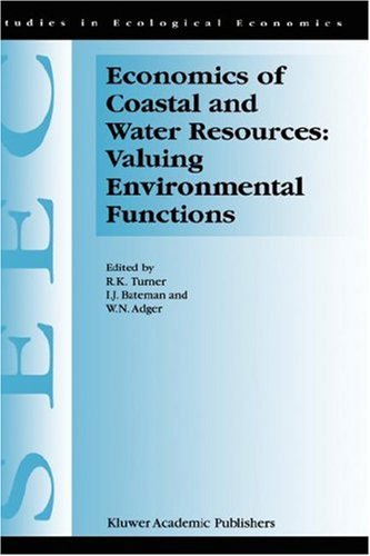 Economics of Coastal and Water Resources: Valuing Environmental Functions (Studies in Ecological Economics)